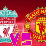 Liverpool vs Manchester United